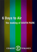 Watch 6 Days to Air: The Making of South Park M4uhd