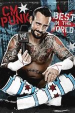 Watch WWE: CM Punk - Best in the World M4uhd