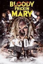 Watch Bloody Frickin Mary M4uhd