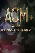 Watch ACM Presents An All-Star Tribute to the Troops 2014 M4uhd