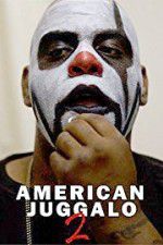 Watch American Juggalo 2 M4uhd