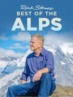 Watch Rick Steves\' Best of the Alps M4uhd