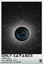 Watch Only Savages M4uhd