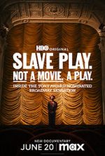 Watch Slave Play. Not a Movie. A Play. M4uhd