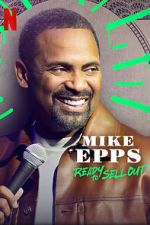 Watch Mike Epps: Ready to Sell Out M4uhd