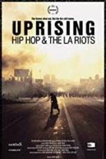 Watch Uprising: Hip Hop and the LA Riots M4uhd