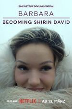 Watch Barbara - Becoming Shirin David M4uhd