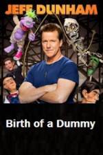 Watch Jeff Dunham Birth of a Dummy M4uhd
