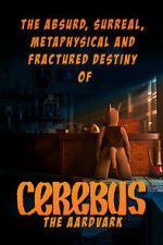 Watch The Absurd, Surreal, Metaphysical and Fractured Destiny of Cerebus the Aardvark M4uhd