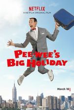 Watch Pee-wee's Big Holiday M4uhd