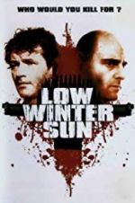 Watch Low Winter Sun M4uhd