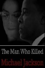 Watch The Man Who Killed Michael Jackson M4uhd