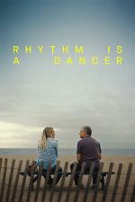 Watch Rhythm Is a Dancer M4uhd