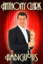 Watch Anthony Clark: Ambiguous M4uhd