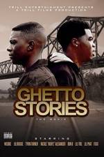Watch Ghetto Stories: The Movie M4uhd