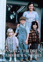 Watch Missing Children: A Mother\'s Story M4uhd