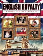 Watch English Royalty: A Guide for the Rest of Us M4uhd