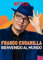 Watch Franco Escamilla: Bienvenido al Mundo M4uhd