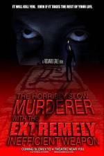 Watch The Horribly Slow Murderer with the Extremely Inefficient Weapon M4uhd