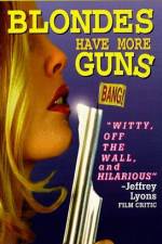 Watch Blondes Have More Guns M4uhd