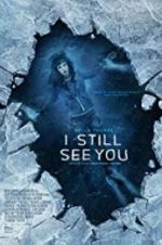 Watch I Still See You M4uhd
