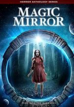 Watch Magic Mirror Anthology M4uhd