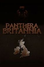 Watch Panthera Britannia M4uhd