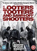 Watch Looters, Tooters and Sawn-Off Shooters M4uhd