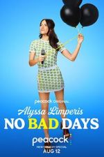 Watch Alyssa Limperis: No Bad Days (TV Special 2022) M4uhd
