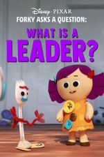 Watch Forky Asks a Question: What Is a Leader? M4uhd