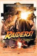 Watch Raiders The Story of the Greatest Fan Film Ever Made M4uhd