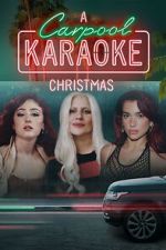 Watch A Carpool Karaoke Christmas (TV Special 2024) M4uhd