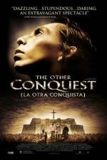 Watch La otra conquista M4uhd