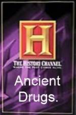 Watch History Channel Ancient Drugs M4uhd