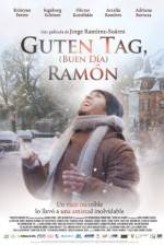 Watch Guten Tag, Ram�n M4uhd