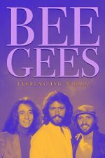 Watch Bee Gees: Everlasting Words M4uhd