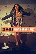 Watch 24 Hours in My Council Flat M4uhd