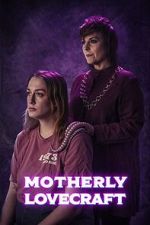 Watch Motherly Lovecraft (Short) M4uhd