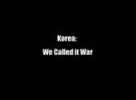 Watch Korea: We Called It War M4uhd
