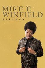 Watch Mike E. Winfield: Stepman M4uhd