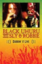 Watch Dubbin It Live: Black Uhuru, Sly & Robbie M4uhd