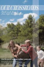 Watch Our Crossroads M4uhd