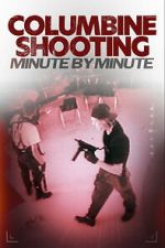 Watch Columbine Shooting: Minute by Minute M4uhd