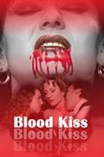 Watch Blood Kiss M4uhd