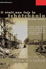 Watch Il etait une fois la Tchetchenie M4uhd