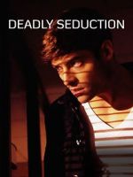 Watch Deadly Seduction M4uhd
