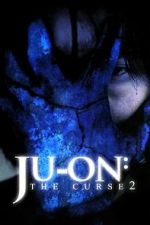 Watch Ju-on: The Curse 2 M4uhd