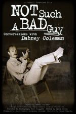Watch Not Such a Bad Guy: Conversations with Dabney Coleman M4uhd