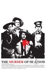 Watch The Murder of Hi Good M4uhd