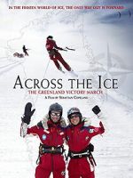 Watch Across the Ice: The Greenland Victory March M4uhd